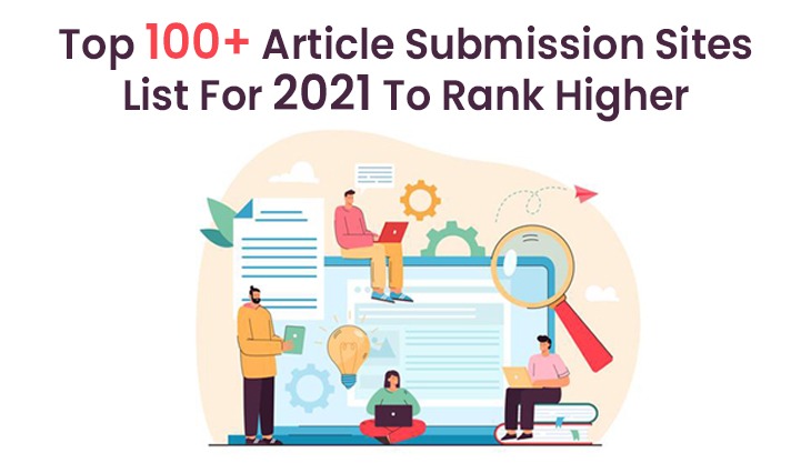 Top 100+ Article Submission Sites List For 2024 To Rank Higher
