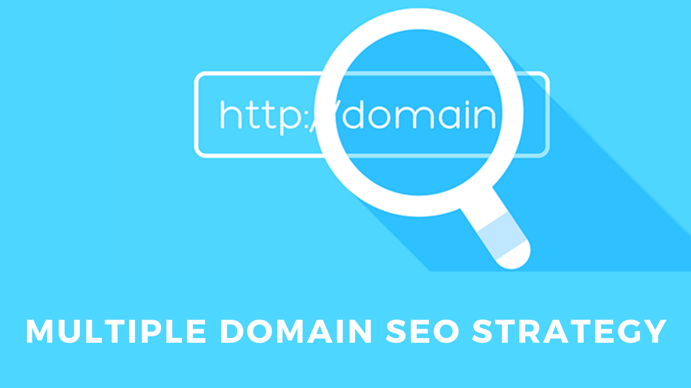 How to Develop a Multiple Domain SEO Strategy?